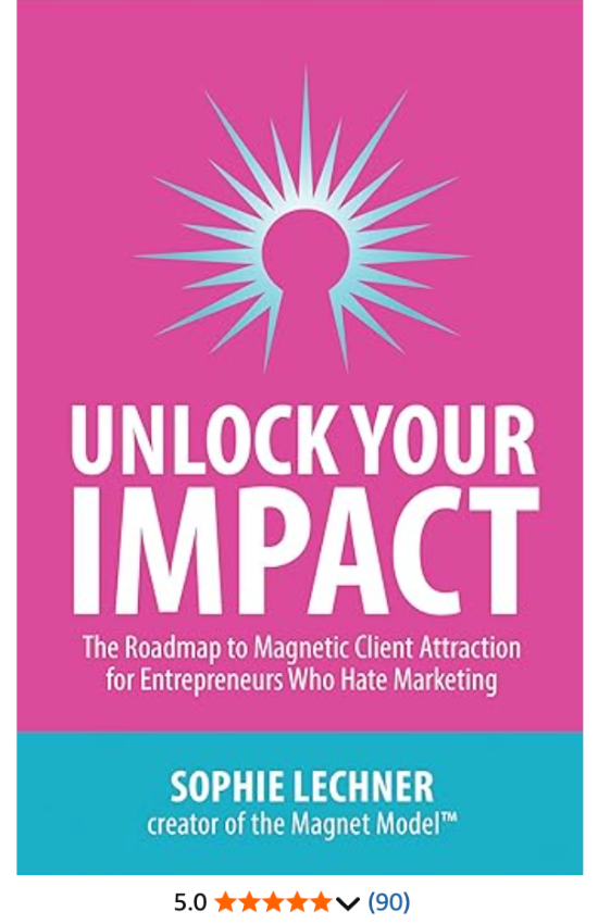 Sophie Lechner's Unlock Your Impact has 90 reviews