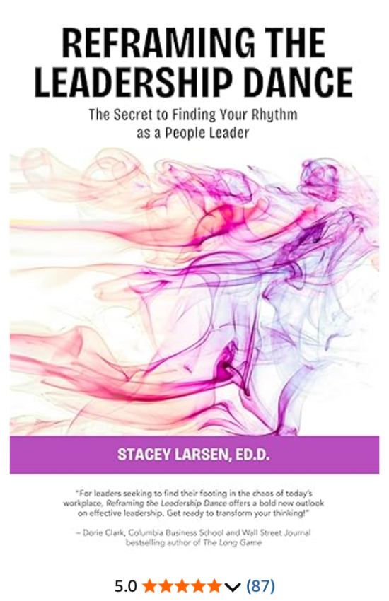 Stacey Larsen's Reframing the Leadership Dance has 87 reviews