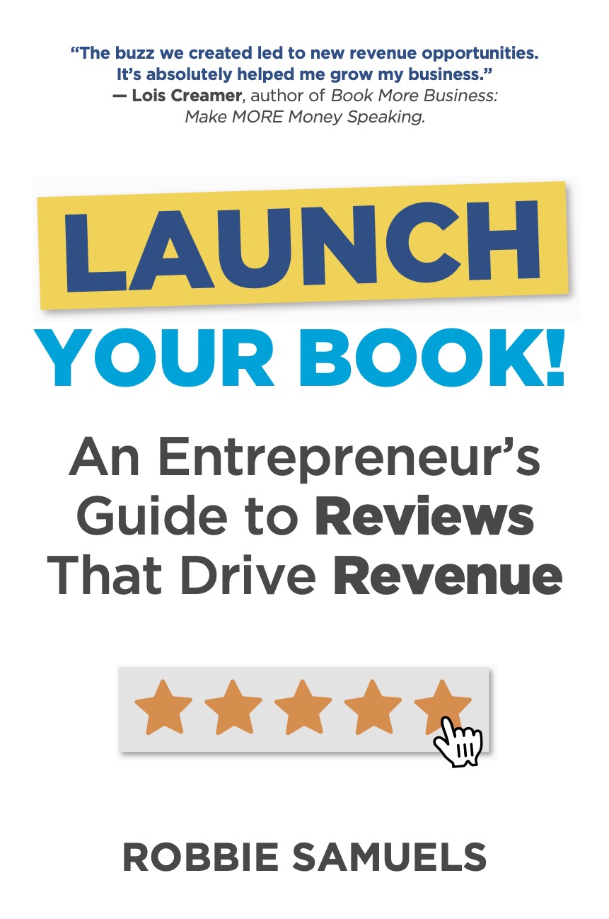 Launch Your Book! An Entrepreneur's Guide to Reviews That Drive Revenue by Robbie Samuels cover